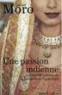 Une passion indienne : histoire de la princesse de Kapurthala
